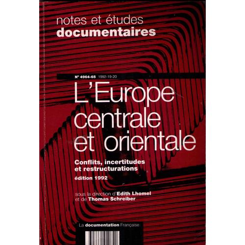 L'europe Centrale Et Orientale - Conflits, Incertitudes Et Restructurations