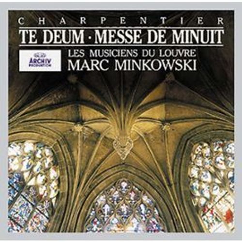 Cd Marc Minkowski Musiciens Du Louvre : Charpentier Te Deum / Messe De Minuit 1997