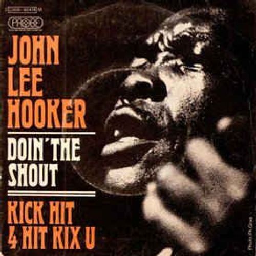 Doin' The Shout / Kick Hit 4 Hit Kix U (Blues For Jimi And Janis)