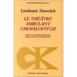 Le Théâtre Ambulant Chopalovitch