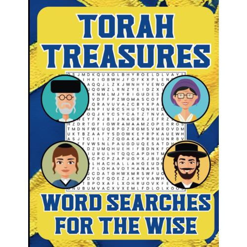 Torah Treasures, Word Searches For The Wise: 50 Puzzles With Solutions For Jewish Kids, Teens, Adults & Seniors