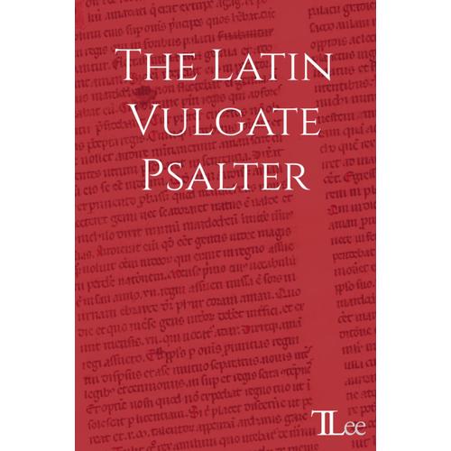 The Latin Vulgate Psalter