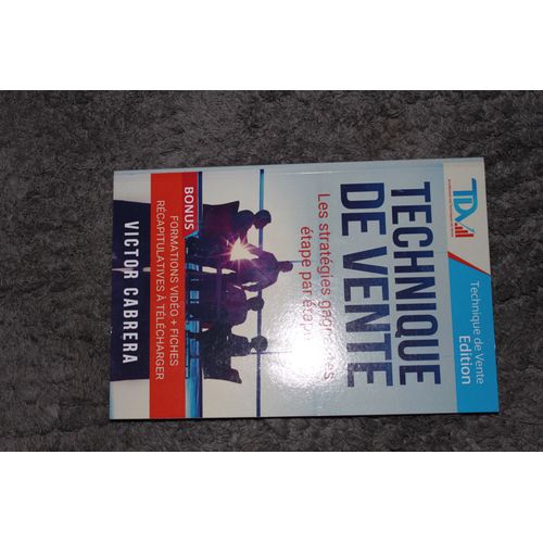 Technique De Vente Les Strategies Gagnantes Étape Par Étape