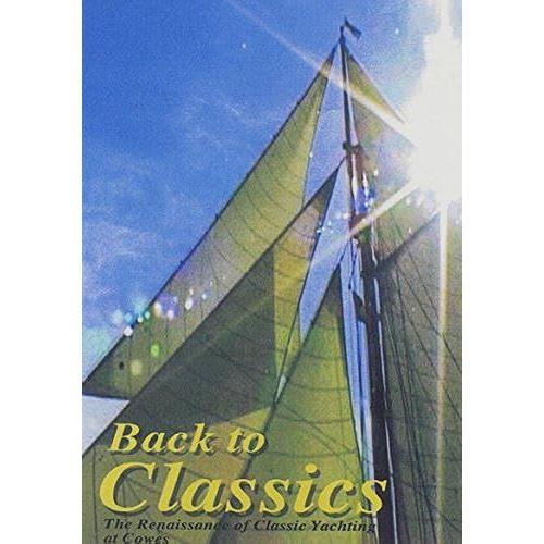 Back To Classics - The Renaissance Of Classic Yachting... [Dvd] [Ntsc]