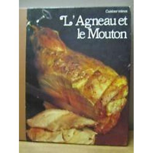 L'agneau Et Le Mouton (Cuisiner Mieux)