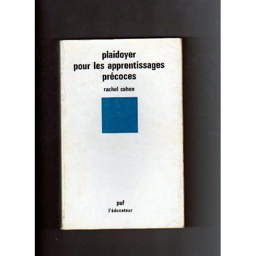 Plaidoyer Pour Les Apprentissages Précoces. 1982. Broché. 317 P (Education, Pédagogie)