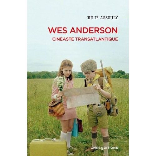 Wes Anderson - Cinéaste Transatlantique