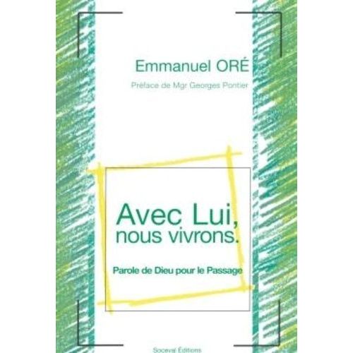 Avec Lui, Nous Vivrons - Parole De Dieu Pour Le Passage
