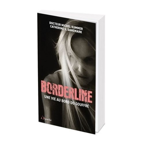 Borderline - Une Vie Au Bord Du Gouffre