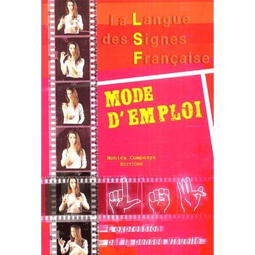 La Langue Des Signes Française - Mode D'emploi, L'expression Par La Pensée Visuelle