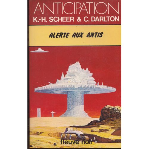 Perry Rhodan Volume 43 : Alerte Aux Antis {Der Anti (K. H. Scheer) ; Preis Des Macht (Kurt Brandt)}