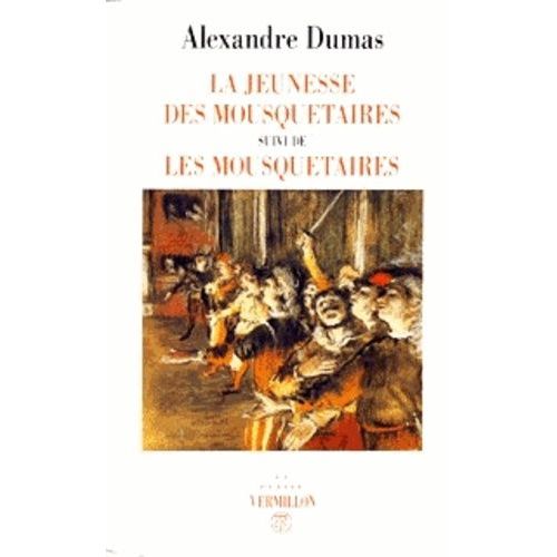 La Jeunesse Des Mousquetaires - Suivi De Les Mousquetaires - Théâtre