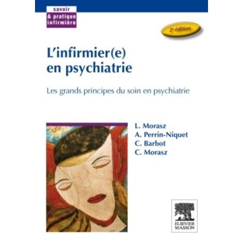 L'infirmier(E) En Psychiatrie - Les Grands Principes Du Soin En Psychiatrie