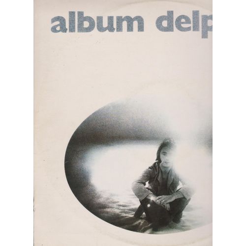 Album Delpech - Les Groupies - Je Resterai Ton Ami - Masculin-Dsingulier  - Crazy  - Un Coupe De Pied Dans La Montagne - Petite Fille E Nsucre - À La Claire Fontaine - Et Paul Chantait "Yesterday" Mon