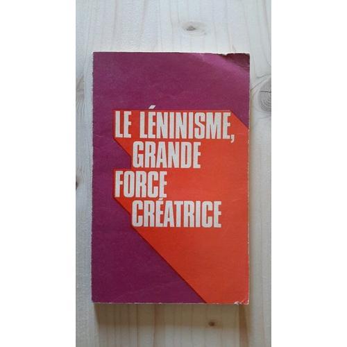 Le Léninisme, Grande Force Créatrice