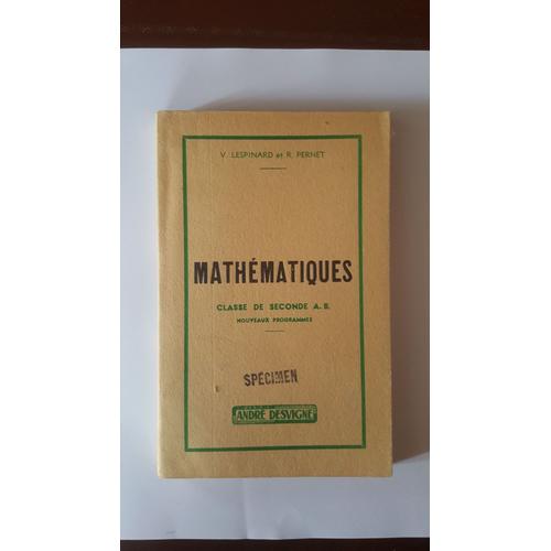 Mathématiques - Classe De Seconde A. B. (Nouveaux Programmes) - 1954 - V. Lespinard Et R. Pernet