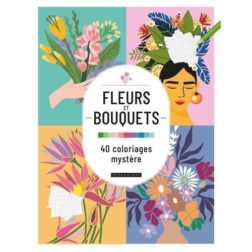 Fleurs Et Bouquets - 40 Coloriages Mystère