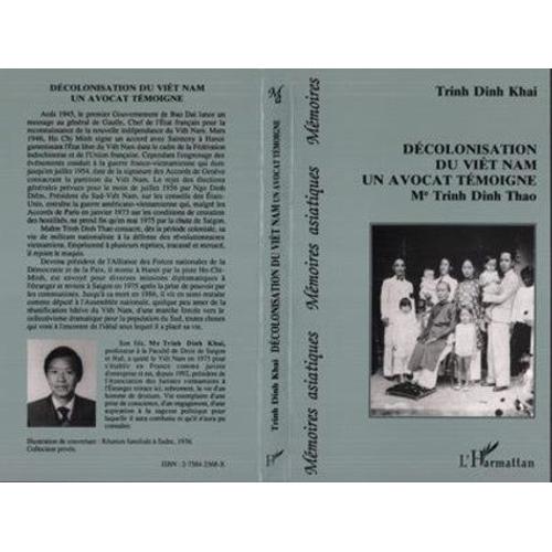 Décolonisation Du Viêt Nam, Un Avocat Témoigne - Me Trinh Dinh Thao