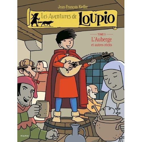 Les Aventures De Loupio Tome 3 - L'auberge Et Autres Récits