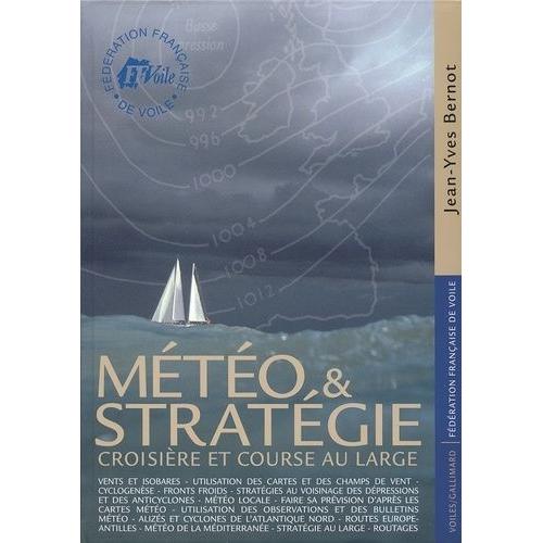 Météo Et Stratégie - Croisière Et Course Au Large