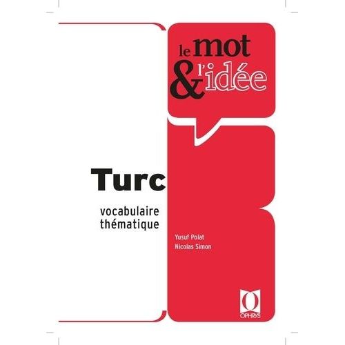 Le Mot & L'idée Turc - Vocabulaire Thématique