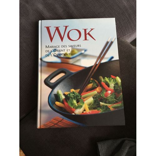 Wok - Mariage Des Saveurs De L’Orient De De L’Occident