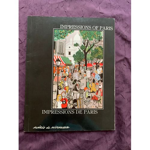 Mario De Miranda, Impressions Of Paris/Impressions De Paris. Dessins En Couleurs Et Noir Et Blancs. Textes En Anglais Et En Français.  Epuise.