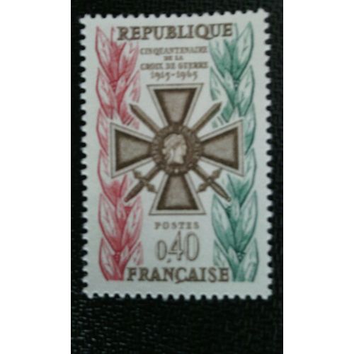 Timbre France (Yt1452) 1965 Cinquantième Anniversaire De La Croix De Guerre