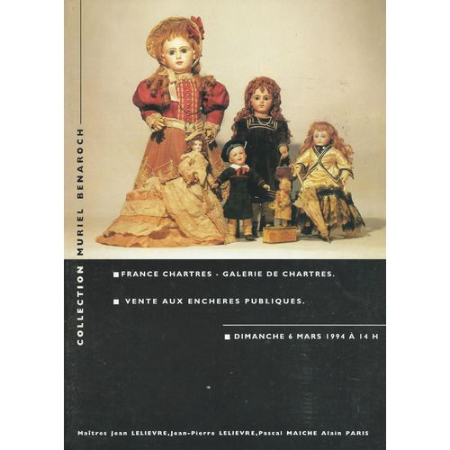 Catalogue Ventes Aux Enchères Publiques ( France - Chartres - Galerie De Chartres ) : Poupées Et Leurs Accessoires ( Dimanche 6 Mars 1994 )
