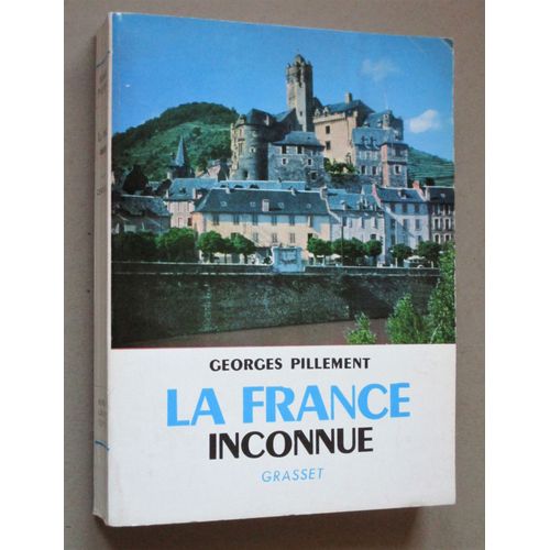 La France Inconnue- Centre Sud.