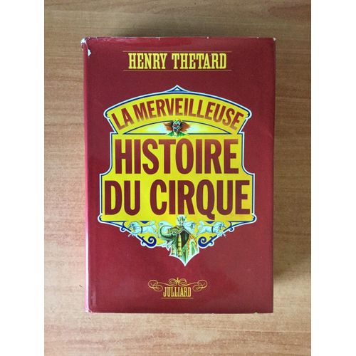 La Merveilleuse Histoire Du Cirque Suivie De Le Cirque Depuis La Guerre Par L.-R. Dauven