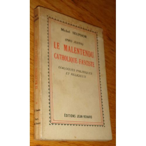 Le Malentendu Catholique-Fasciste, Dialogues Politiques Et Religieux (Pro Justo)