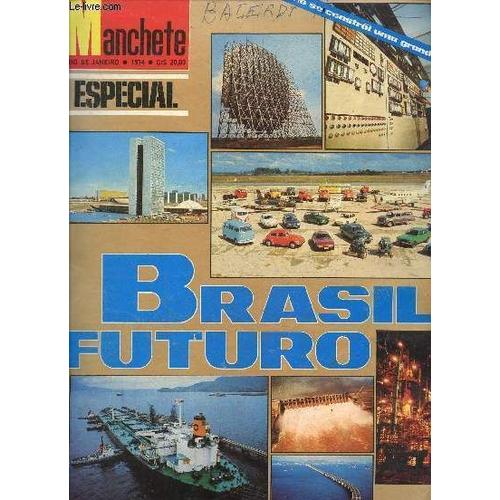 Manchete- 1974- Brasil Futuro 1975/1979- Como Se Constroi Uma Grande Nacao, Nasce Um Superestado- Brasil 79 Uma Previsao Realista, O Desafio Das Ferrovias, Furnas Capacidade Duplicada Nos Proximos(...)