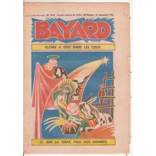Bayard N°316 21 Décembre 1952 Gloire À Dieu Dans Les Cieux N° Spécial Noël