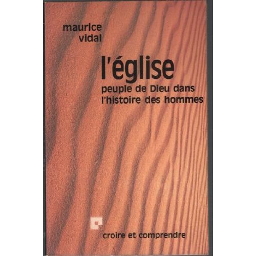 L'Église, Peuple De Dieu Dans L'Histoire Des Hommes