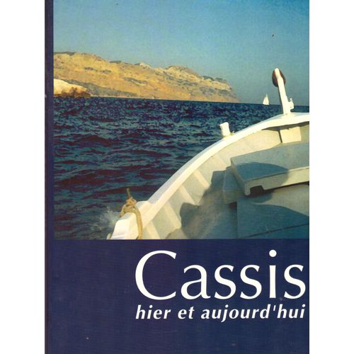 Cassis Hier Et Aujourd'Hui