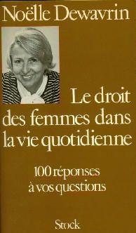 Le Droit Des Femmes Dans La Vie Quotidienne - 100 Réponses À Vos Questions
