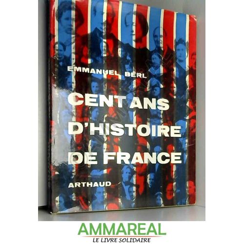 Cent Ans D'Histoire De France
