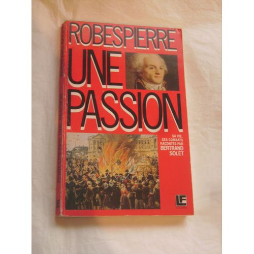 Robespierre - Une Passion