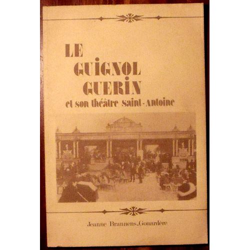 Le Guignol Guerin Et Son Théatre Saint Antoine