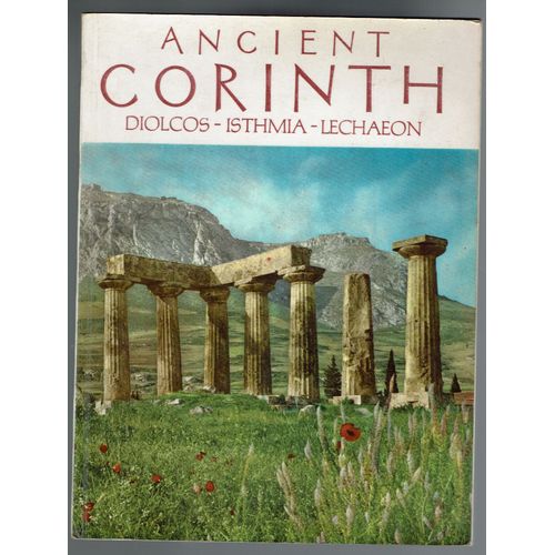 Ancient Corinth Diolcos - Isthmia - Lechaeon
