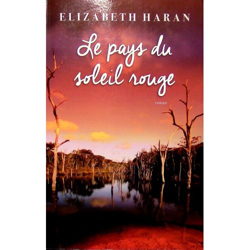 Le Pays Du Soleil Rouge