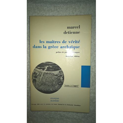 Les Maitres De Verité Dans La Grèce Archaïque "Textes À L'appui'