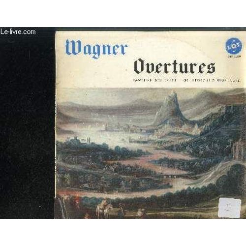 Disque Vinyle 33t : Ouvertures, Tannhauser, Tristan Und Isolde, Die Meistersinger Von Nurnberg, Lohengrin