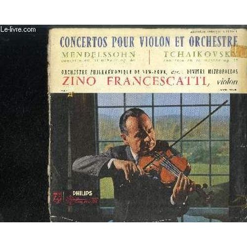 Disque Vinyle 33t : Concertos Pour Violon Et Orchestre : Mendelssohn; Concerto En Mi Mineur Op. 64, Tchaikovsky; Concerto En Ré Majeur Op. 35
