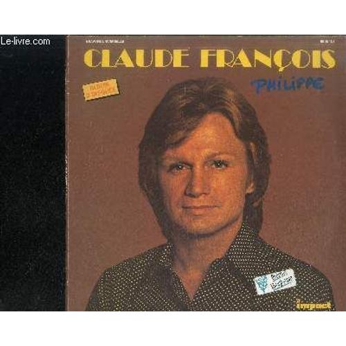 2 Disques Vinyle 33t : Claude Francois - Laisse Moi Tenir Ta Main, Dis-Lui, Alors Salut, Marche Tout Droit, J'y Pense Puis J'oublie, Le Jouet Extraordinaire, Pauvre Petite Fille Riche, Même ...