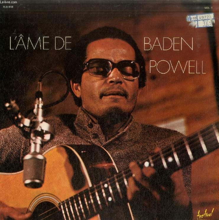 Disque Vinyle 33t : L'ame De Baden Powell, Vol. 1 - Barquinho, Eu E A Brisa, Vento Vadio, Salsite Infeliz, Samba Do Avião, Retrato Brasileiro, Triste, Eu Não Tenho Ninguém