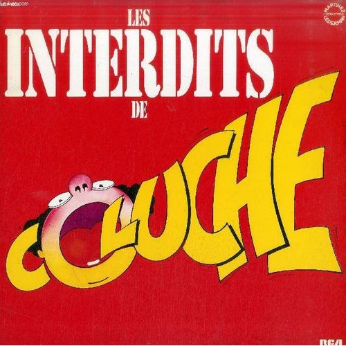 Disque Vinyle 33t : Les Interdits De Coluche - La Publicité, Les Syndicats, La Politique, Les Papes, Le Viol