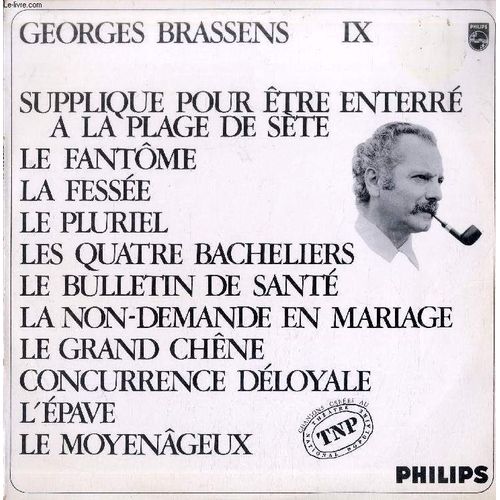Disque Vinyle 33t : Georges Brassens Ix - Supplique Pour Être Enterré À La Plage De Sète, Le Fantôme, La Fessée, Le Pluriel, Les Quatre Bacheliers, Le Bulletin De Santé, La Non-Demande En ...