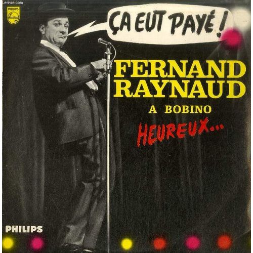 Disque Vinyle 33t : Fernand Raynaud A Bobino - Hereux, Ca Eut Payé, Un Beau Cadeau De Noces, La Plongeuse Du Café Des Sports, J'avais Plein De P'tits Boutons, Le Camps Des Arriérés, Les ...